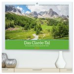 Das Clarée-Tal - die wonderschöne Begegnung mit der Natur (hochwertiger Premium Wandkalender 2026 DIN A2 quer), Kunstdruck in Hochglanz
