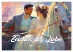 Zeichen der Liebe Impressionistische Bilder (Wandkalender 2026 DIN A2 quer), CALVENDO Monatskalender