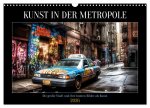 Kunst in der Metropole (Wandkalender 2026 DIN A3 quer), CALVENDO Monatskalender