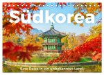 Südkorea - Eine Reise in ein unbekanntes Land. (Tischkalender 2026 DIN A5 quer), CALVENDO Monatskalender