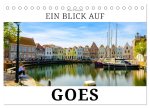 Ein Blick auf Goes (Tischkalender 2026 DIN A5 quer), CALVENDO Monatskalender