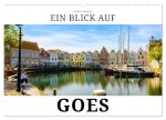Ein Blick auf Goes (Wandkalender 2026 DIN A2 quer), CALVENDO Monatskalender