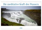 Die meditative Kraft des Wassers (Wandkalender 2026 DIN A4 quer), CALVENDO Monatskalender