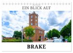 Ein Blick auf Brake (Tischkalender 2026 DIN A5 quer), CALVENDO Monatskalender