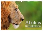 Afrikas Raubkatzen in eindrucksvollen Portraits (Wandkalender 2026 DIN A3 quer), CALVENDO Monatskalender