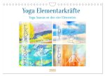 Yoga Elementarkräfte - Yoga Asanas zu den vier Elementen (Wandkalender 2026 DIN A4 quer), CALVENDO Monatskalender