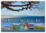 Von Marseille nach Aigus-Mortes (Wandkalender 2026 DIN A2 quer), CALVENDO Monatskalender