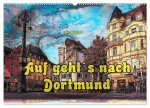 Auf geht's nach Dortmund (Wandkalender 2026 DIN A2 quer), CALVENDO Monatskalender