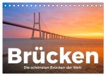 Brücken - Die schönsten Brücken der Welt. (Tischkalender 2026 DIN A5 quer), CALVENDO Monatskalender