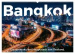 Bangkok - Die spektakuläre Hauptstadt von Thailand. (Wandkalender 2026 DIN A2 quer), CALVENDO Monatskalender