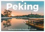 Peking - Die faszinierende Hauptstadt Chinas. (Wandkalender 2026 DIN A3 quer), CALVENDO Monatskalender