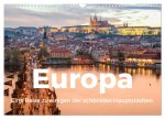 Europa - Eine Reise zu einigen der schönsten Hauptstädten. (Wandkalender 2026 DIN A3 quer), CALVENDO Monatskalender
