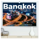 Bangkok - Die spektakuläre Hauptstadt von Thailand. (hochwertiger Premium Wandkalender 2026 DIN A2 quer), Kunstdruck in Hochglanz