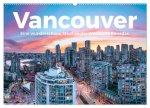 Vancouver - Eine wunderschöne Stadt an der Westküste Kanadas. (Wandkalender 2026 DIN A2 quer), CALVENDO Monatskalender