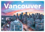 Vancouver - Eine wunderschöne Stadt an der Westküste Kanadas. (Wandkalender 2026 DIN A4 quer), CALVENDO Monatskalender