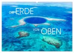 Die Erde von Oben - Earth from above (Wandkalender 2026 DIN A2 quer), CALVENDO Monatskalender