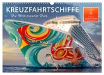 Kreuzfahrtschiffe - die Welt erwartet Dich (Wandkalender 2026 DIN A3 quer), CALVENDO Monatskalender