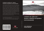 L'histoire du sable noir : Science, industrie et équilibre environnemental