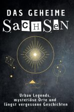 Das geheime Sachsen