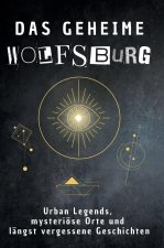 Das geheime Wolfsburg