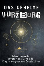 Das geheime Würzburg
