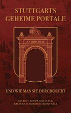 Stuttgarts geheime Portale und wie man sie durchquert