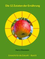 Die 12 Zutaten der Ernährung