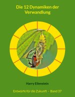 Die 12 Dynamiken der Verwandlung