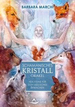 Schamanisches Kristallorakel - Heilsteine für dein seelisches Erwachen
