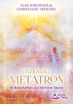 Erzengel Metatron - 40 Botschaften aus höchster Ebene