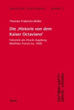 Jidische Schtudies 2: Die 'Historie von dem Kaiser Octaviano'