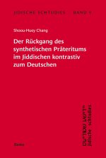 Jidische Schtudies 9: Der Rückgang des ­synthetischen Präteritums im Jiddischen kontrastiv zum Deutschen