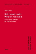 Jidische Schtudies 11: Reb Henoch, oder: Woß tut me damit