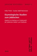 Jidische Schtudies 13: Etymologische Studien zum Jiddischen