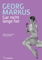 Gar nicht lange her