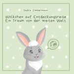 Wölkchen auf Entdeckungsreise - Ein Traum von der weiten Welt