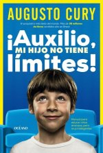 ?Ayuda, Mi Hijo No Tiene Límites! / Help, My Son Has No Limits!