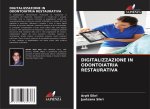 DIGITALIZZAZIONE IN ODONTOIATRIA RESTAURATIVA