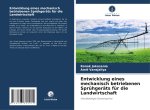 Entwicklung eines mechanisch betriebenen Sprühgeräts für die Landwirtschaft