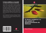 O stress oxidativo e o seu papel no desenvolvimento de doenças
