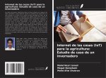 Internet de las cosas (IoT) para la agricultura: Estudio de caso de un invernadero