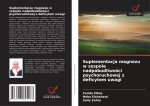 Suplementacja magnezu w zespole nadpobudliwo?ci psychoruchowej z deficytem uwagi