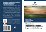 Magnesium-Supplementierung bei Aufmerksamkeitsdefizit-Hyperaktivitätsstörung