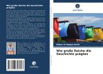 Wie große Reiche die Geschichte prägten