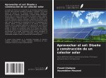 Aprovechar el sol: Dise?o y construcción de un colector solar