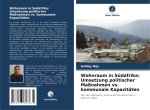 Wohnraum in Südafrika: Umsetzung politischer Maßnahmen vs. kommunale Kapazitäten