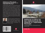 Habitaç?o na África do Sul: Implementaç?o de Políticas vs. Capacidade Municipal