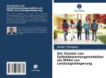 Der Einsatz von Selbstbewertungsmodellen als Mittel zur Leistungssteigerung