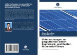 Untersuchungen zu gesputterten Silber-Kupferoxid- und Kupfer-Nickeloxid-Filmen