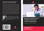 Manual universitário com trabalhos práticos de medicina laboratorial